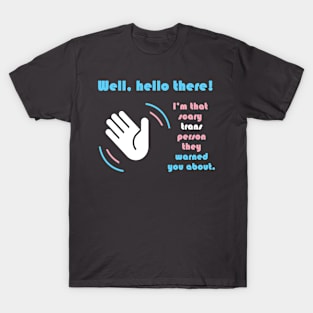 Well, hello there! T-Shirt